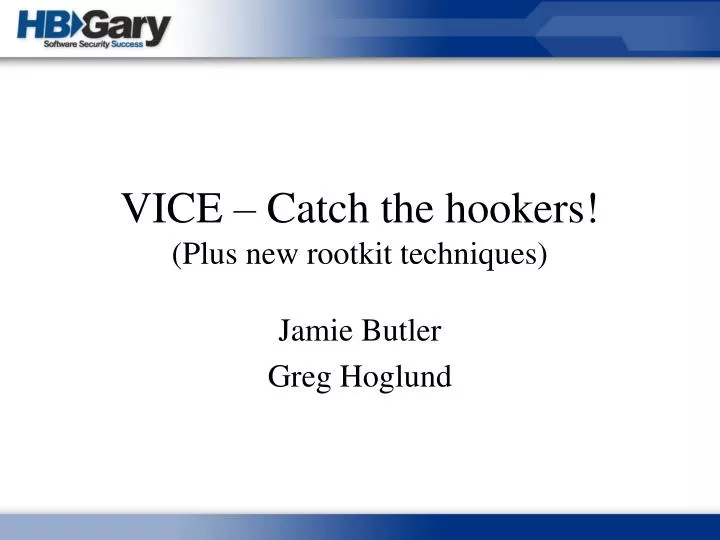 vice catch the hookers plus new rootkit techniques