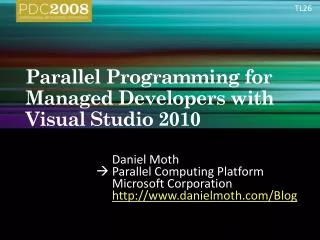 Parallel Programming for Managed Developers with Visual Studio 2010