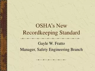 OSHA’s New Recordkeeping Standard
