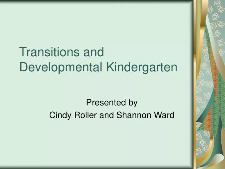 transitions and developmental kindergarten