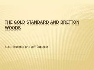 The gold standard and BretTon woods