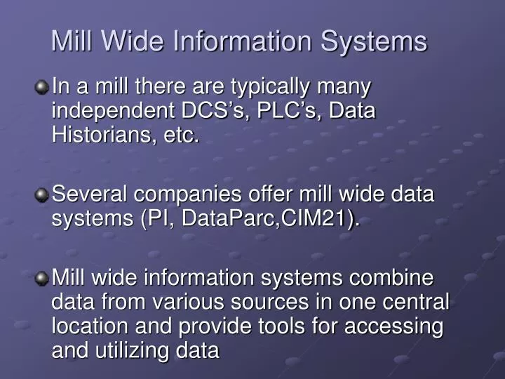 mill wide information systems