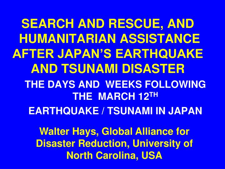 search and rescue and humanitarian assistance after japan s earthquake and tsunami disaster
