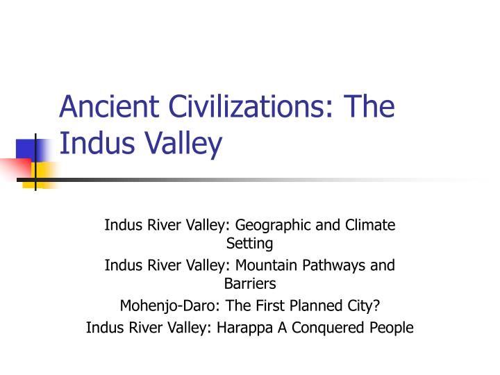 ancient civilizations the indus valley