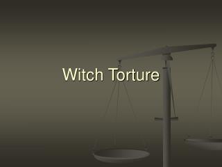 Witch Torture