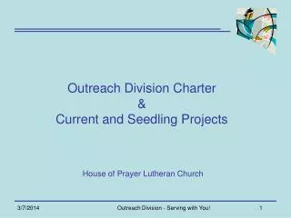 Outreach Division Charter &amp; Current and Seedling Projects