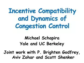 Michael Schapira Yale and UC Berkeley Joint work with P. Brighten Godfrey, Aviv Zohar and Scott Shenker