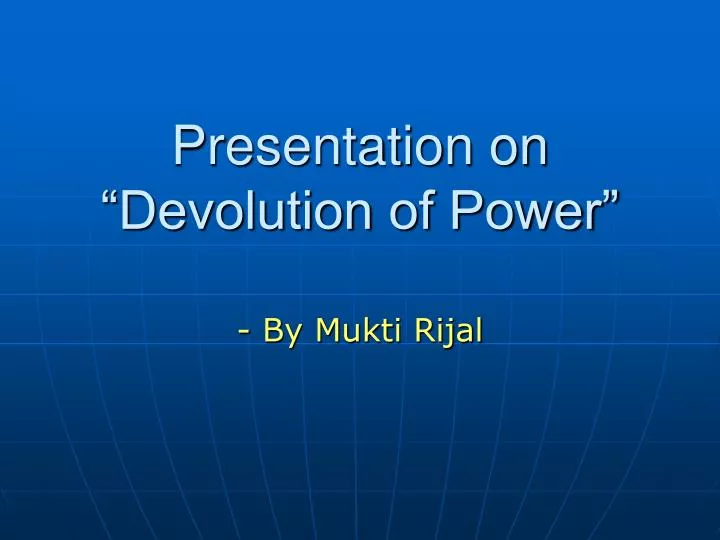 presentation on devolution of power