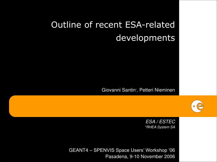 outline of recent esa related developments