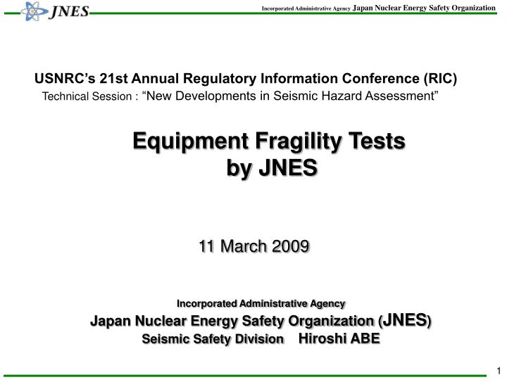 equipment fragility tests by jnes
