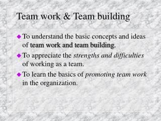 Team work &amp; Team building