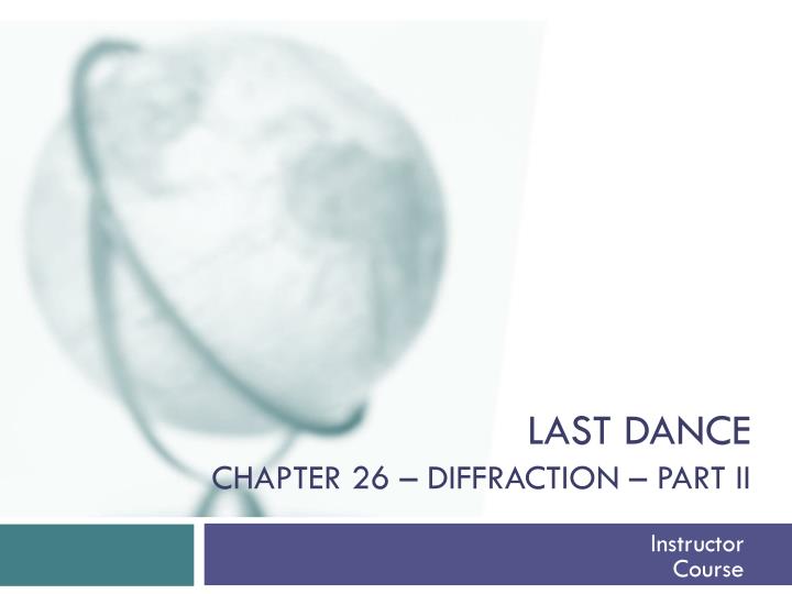 last dance chapter 26 diffraction part ii