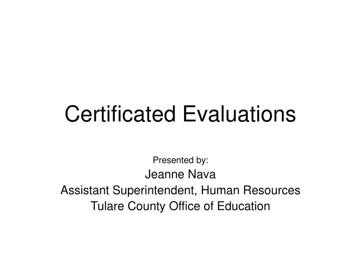 certificated evaluations