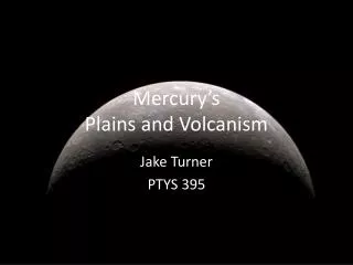 Mercury’s Plains and Volcanism