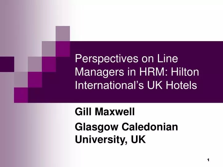 perspectives on line managers in hrm hilton international s uk hotels