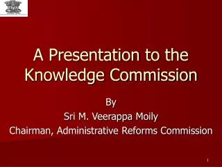 A Presentation to the Knowledge Commission