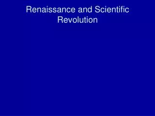 Renaissance and Scientific Revolution