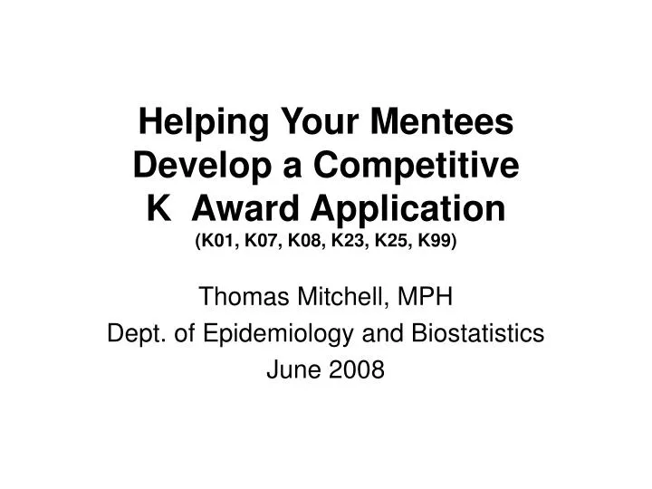 helping your mentees develop a competitive k award application k01 k07 k08 k23 k25 k99