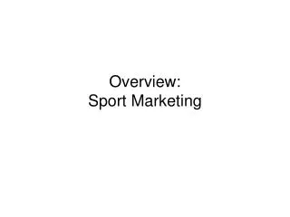 Overview: Sport Marketing