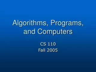 Algorithms, Programs, and Computers