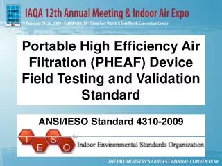 Portable High Efficiency Air Filtration (PHEAF) Device Field Testing and Validation Standard