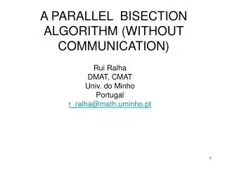 A PARALLEL BISECTION ALGORITHM (WITHOUT COMMUNICATION)