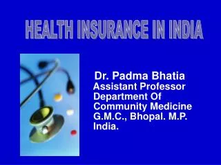 Dr. Padma Bhatia Assistant Professor Department Of Community Medicine G.M.C., Bhopal. M.P.