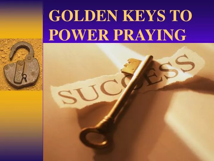 golden keys to power praying