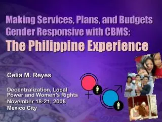 Making Services, Plans, and Budgets Gender Responsive with CBMS: The Philippine Experience