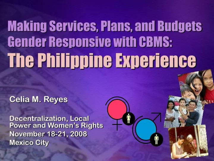 making services plans and budgets gender responsive with cbms the philippine experience