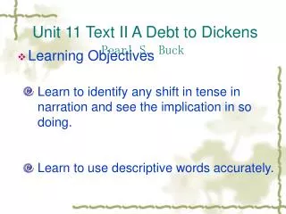 Unit 11 Text II A Debt to Dickens Pearl S. Buck