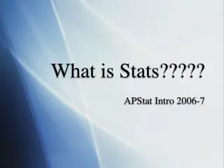 What is Stats?????