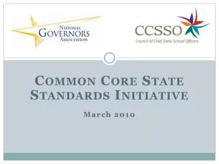 Common Core State Standards Initiative March 2010