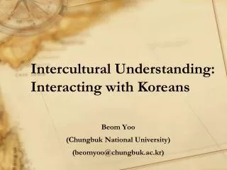 Intercultural Understanding: Interacting with Koreans