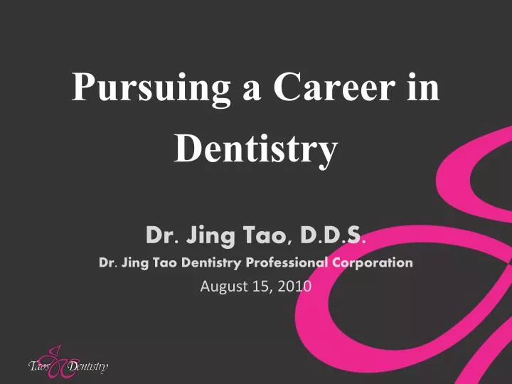 pursuing a career in dentistry