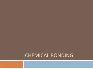 Chemical Bonding