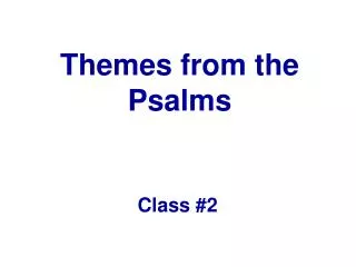 Themes from the Psalms