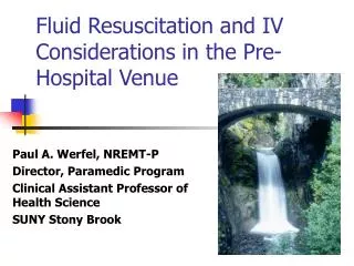 Fluid Resuscitation and IV Considerations in the Pre-Hospital Venue