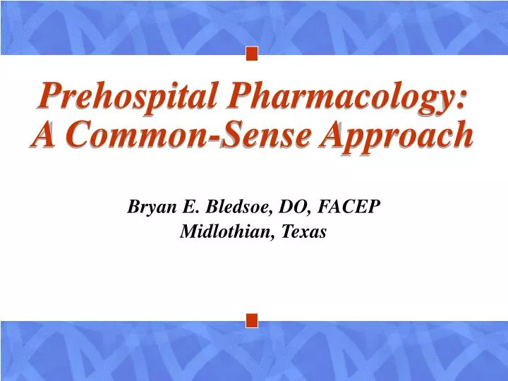 prehospital pharmacology a common sense approach