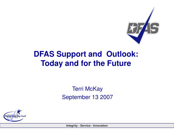 dfas support and outlook today and for the future