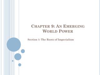 Chapter 9: An Emerging World Power