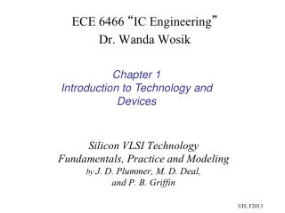 Silicon VLSI Technology Fundamentals, Practice and Modeling by J. D. Plummer, M. D. Deal, and P. B. Griffin
