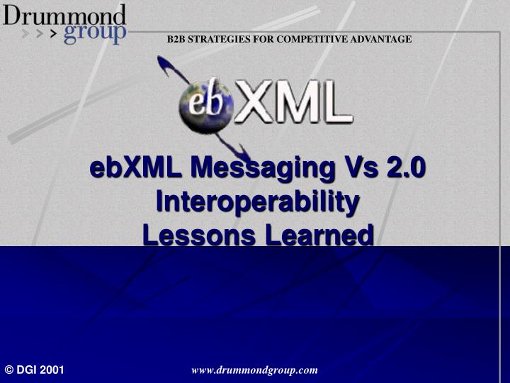 ebxml messaging vs 2 0 interoperability lessons learned