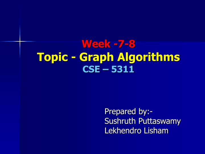 week 7 8 topic graph algorithms cse 5311