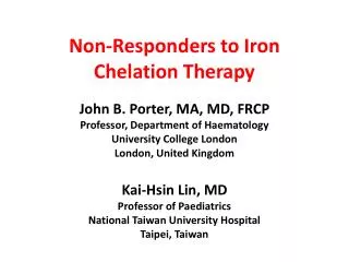 Non-Responders to Iron Chelation Therapy