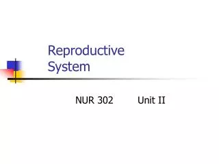 Reproductive 		System