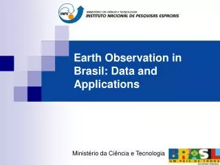 Earth Observation in Brasil: Data and Applications