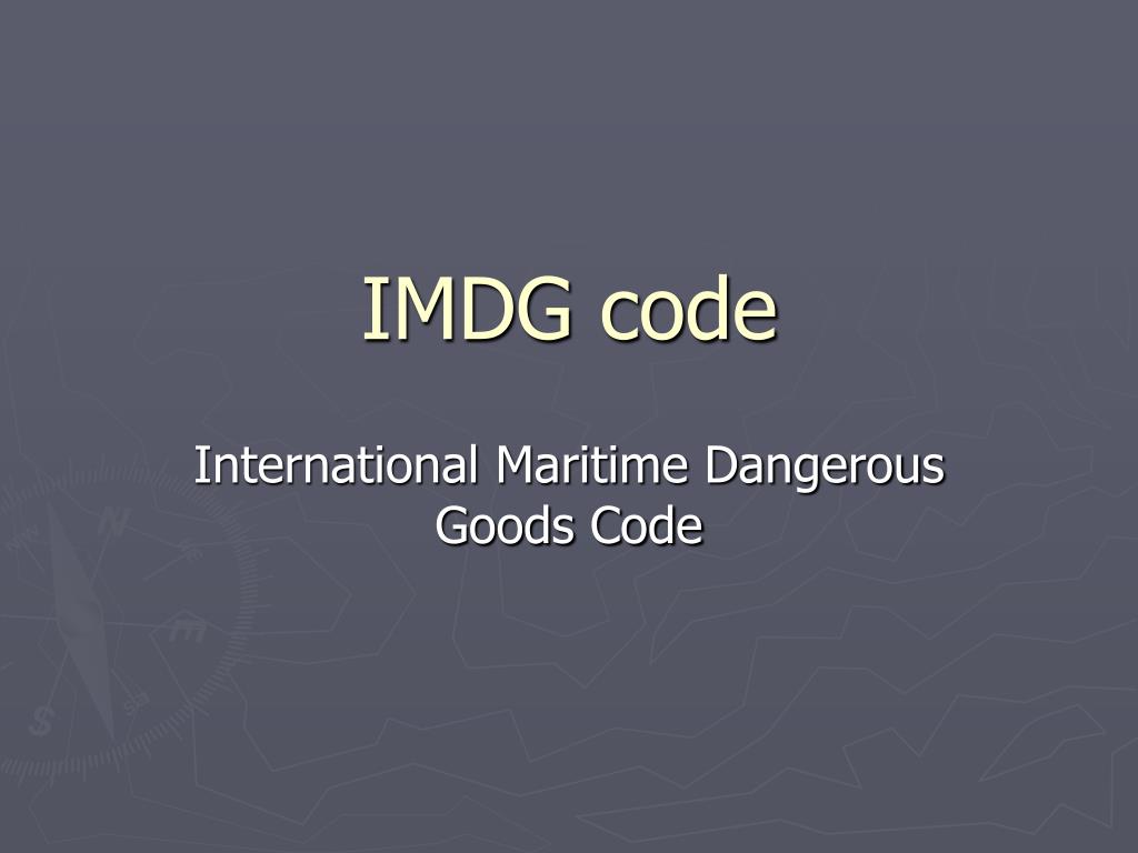 PPT - IMDG code PowerPoint Presentation, free download - ID:254995