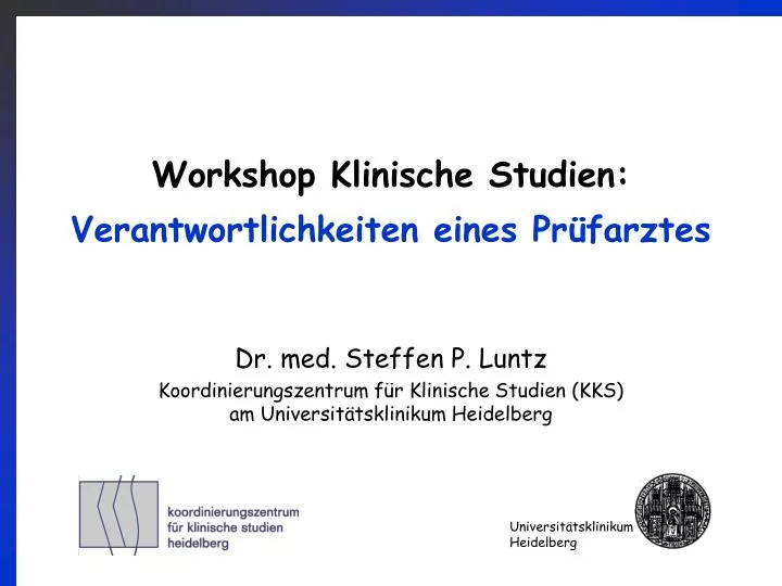 workshop klinische studien verantwortlichkeiten eines pr farztes