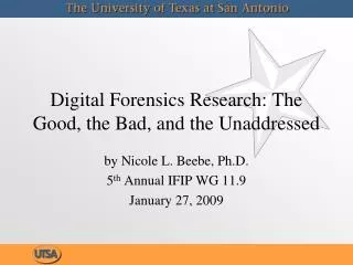 Digital Forensics Research: The Good, the Bad, and the Unaddressed